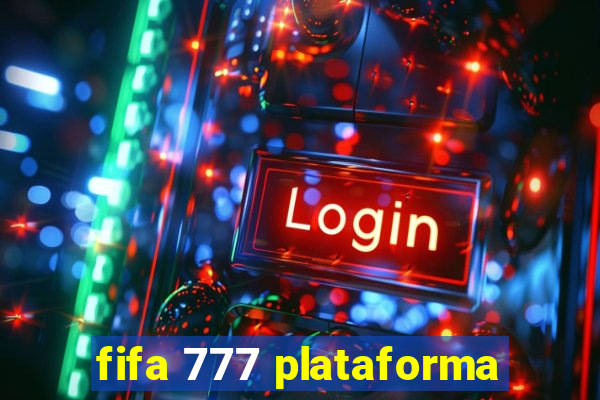 fifa 777 plataforma